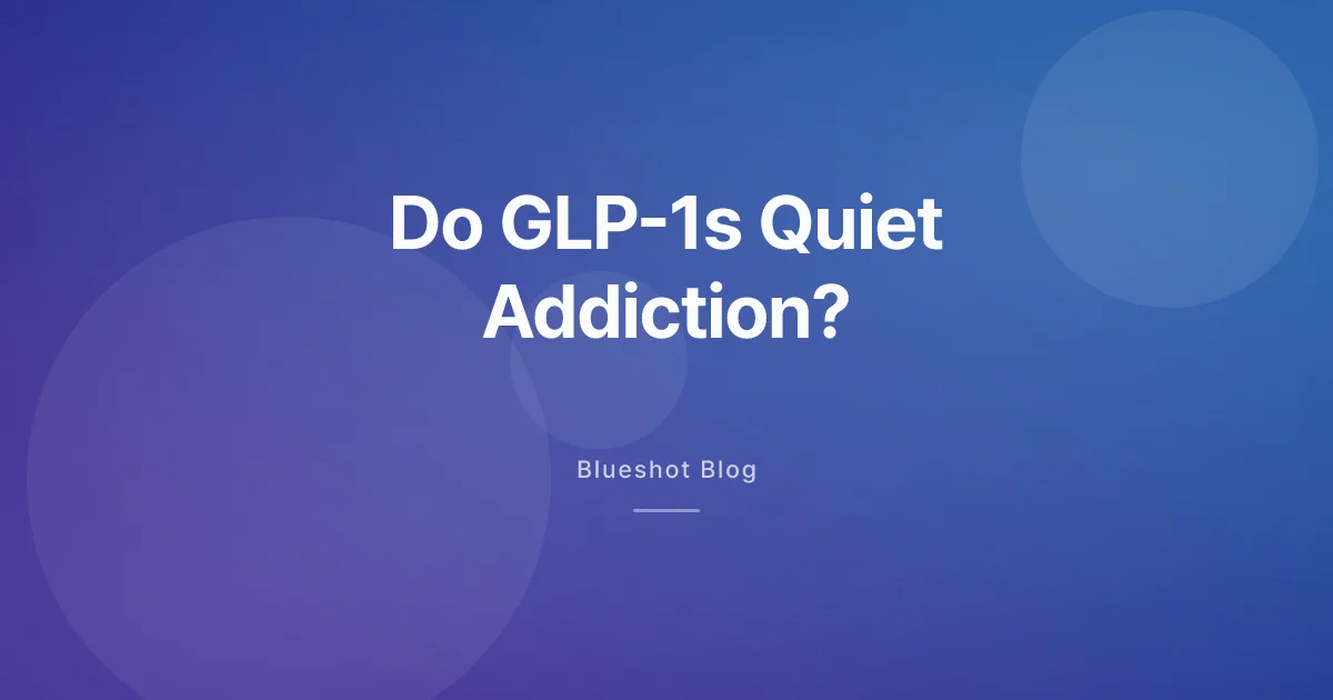 GLP-1 and Addiction: What the March 2026 BMJ Study Actually Shows