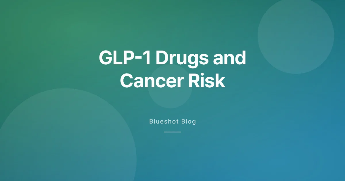 GLP-1 Drugs and Cancer Risk: What the 2026 Evidence Actually Shows