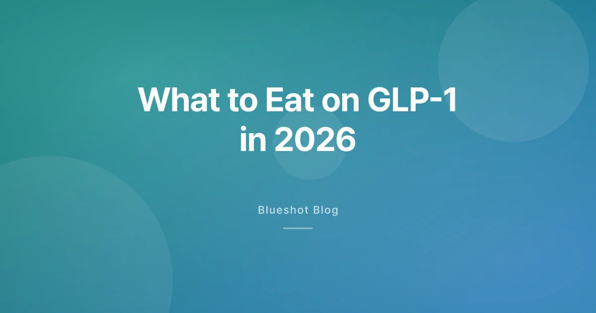 What to eat on Wegovy, Zepbound, and Foundayo in 2026