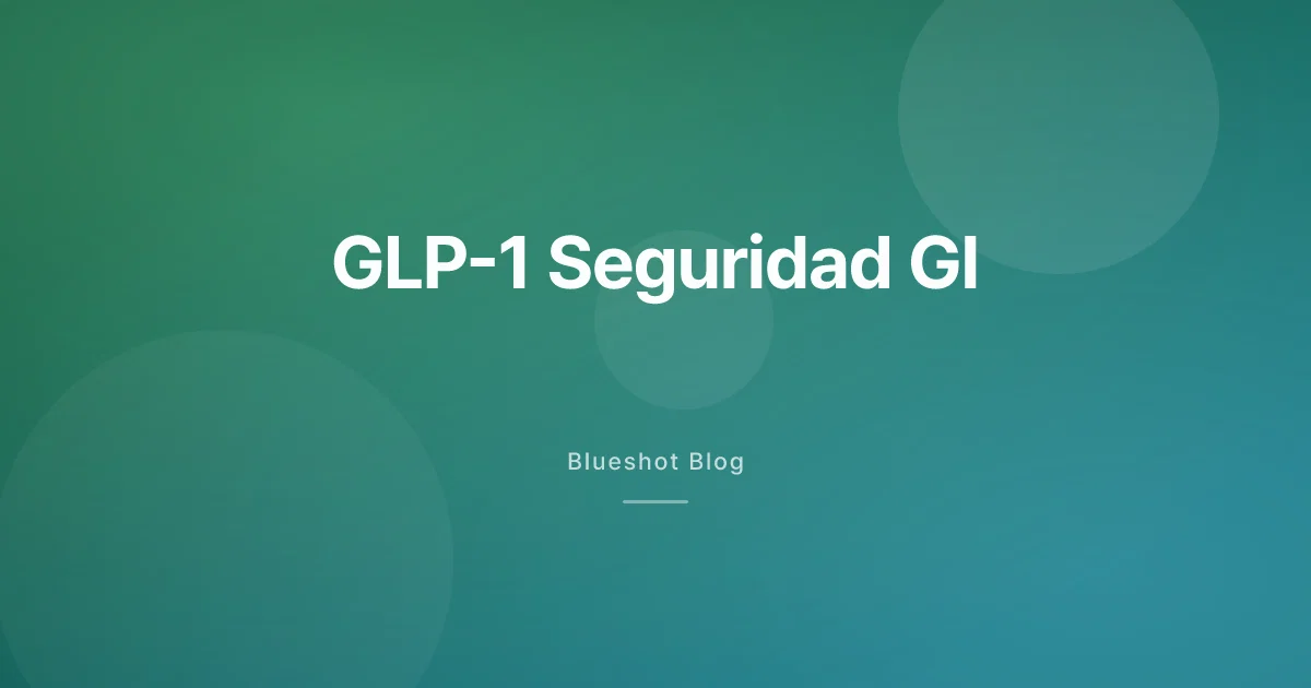 GLP-1 y tu estómago: gastroparesia, náuseas y lo que dicen los datos clínicos