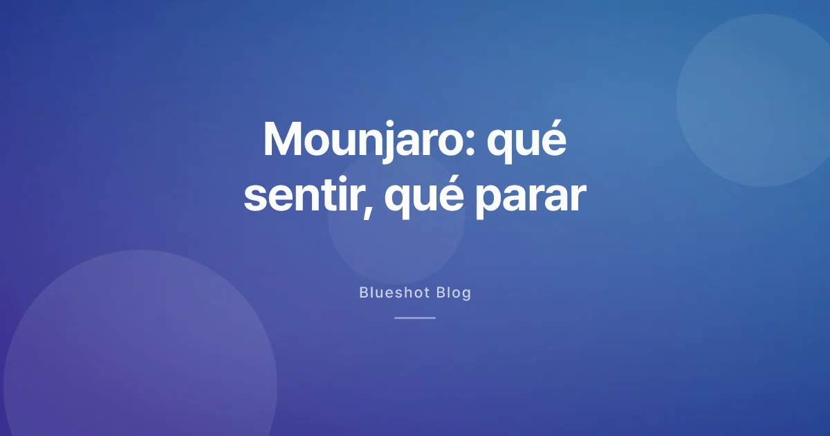Efectos secundarios de Mounjaro: qué es esperable y qué no tras cada subida