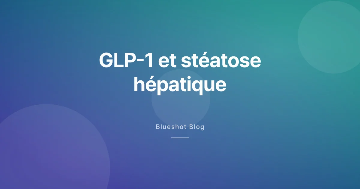 Sous GLP-1 ? Votre foie est peut-être en train de guérir — ce que disent les essais cliniques