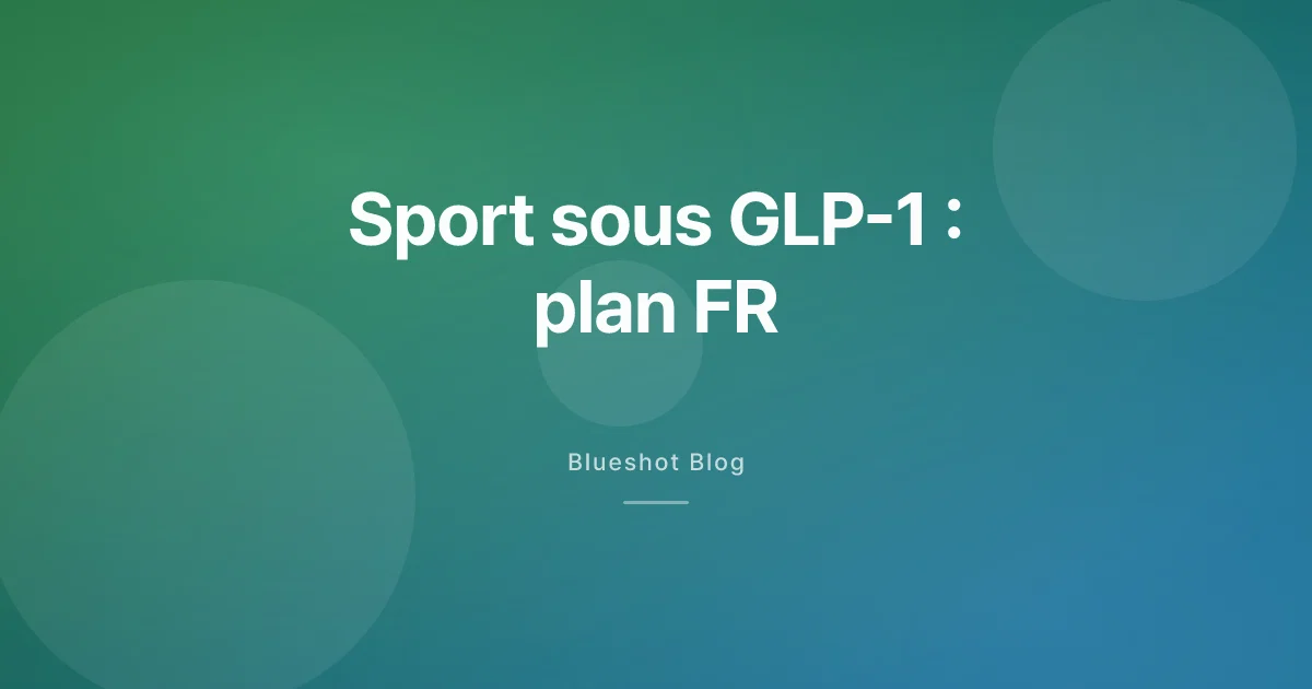 Musculation et zone 2 sous GLP-1 : le plan hebdo qui protège votre masse maigre